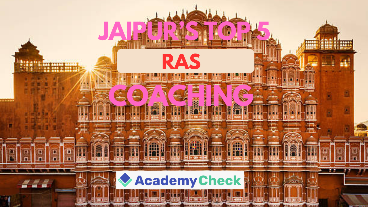 Top 5 RAS Coaching Institute in Jaipur 2026 : Based on result 2024
